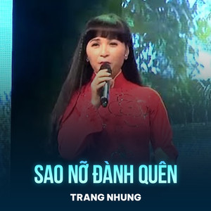 Sao Nỡ Đành Quên