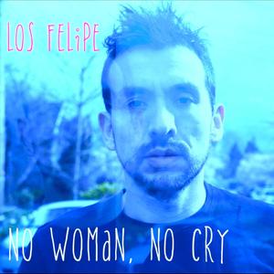 No woman, no cry