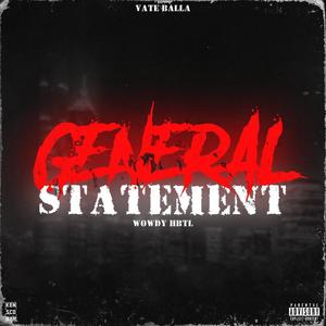 General statement (feat. Wowdy Hbtl) (Explicit)