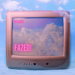 Fazed (prod. whylonyy + jooso)