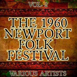 The 1960 Newport Folk Festival Vol. 2