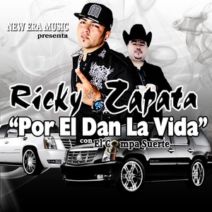 Por El Dan La Vida (feat. El Compa Suerte)