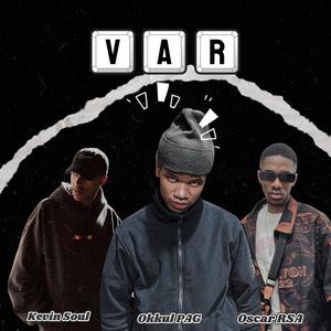 VAR (feat. Kevin Soul & Oscar RSA)