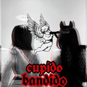 Cupido Bandido (Explicit)