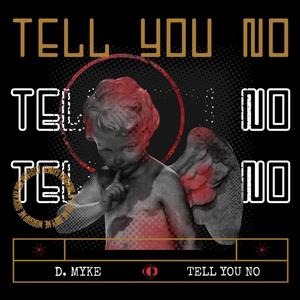 Tell you no (Explicit)