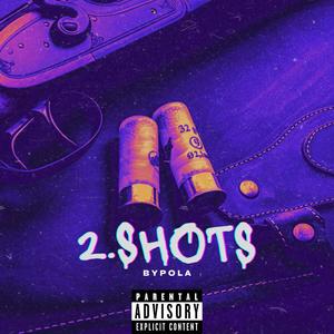 2 Shots (Explicit)