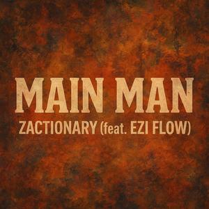 Main Man (feat. Ezi Flow)