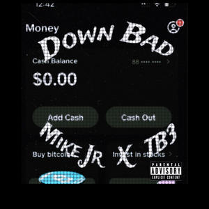 Down Bad (feat. Tb3) [Explicit]