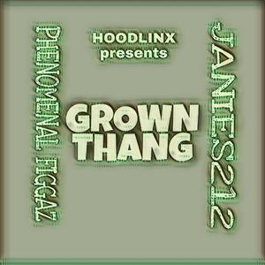 Grown thang (feat. Janies 212) [Explicit]