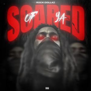 Scared of ya (Explicit)