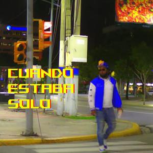 Cuando Estaba Solo (Explicit)