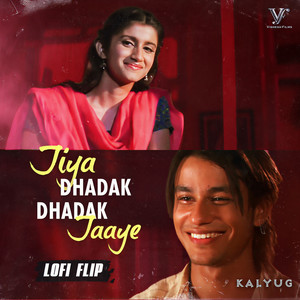 Jiya Dhadak Dhadak Jaye (Lofi Flip \ From 