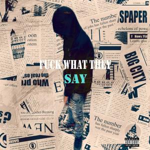 **** What They Say (Explicit)