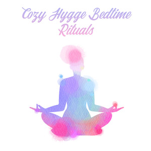 Cozy Hygge Bedtime Rituals - Guided Imagery & Meditation & Visualization