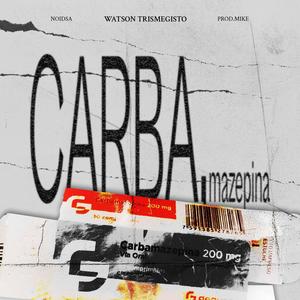 CARBAMAZEPINA (feat. prod mike! & Noidsa) (Explicit)