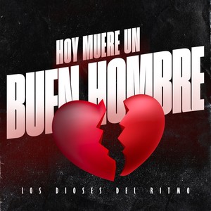 Hoy Muere Un Buen Hombre (Explicit)