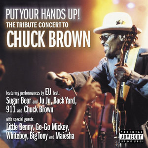 Put Your Hands Up! The Tribute Concert to Chuck Brown (Live)