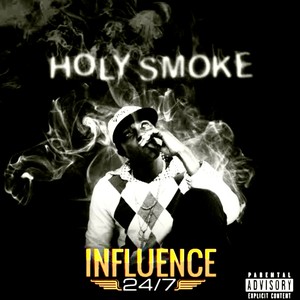 INFLUENCE HOLY SMOKE (feat. INFLUENCE) (Explicit)