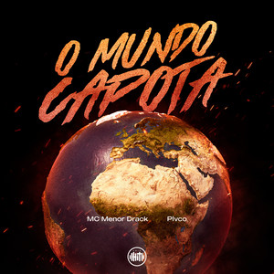 O Mundo Capota (Explicit)