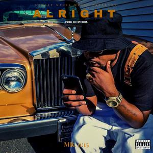 Alright (feat. Mr. 9:15) [Explicit]