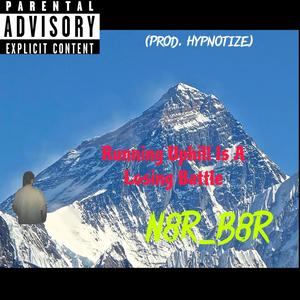 Running Uphill Is a Losing Battle (Hypnotize) (Explicit)