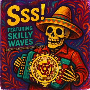 Sss! Slippery, Slithery, Sentences (feat. Skilly Waves) (Explicit)