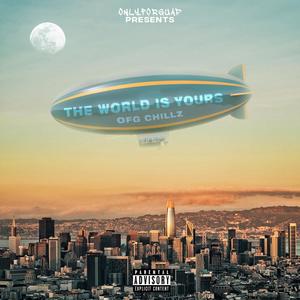 The World Is Yours (Explicit)