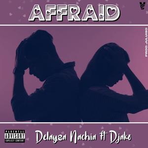 Afraid (feat. Djako)