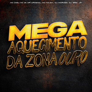 Mega Aquecimento da Zona Ouro (Explicit)