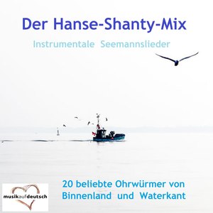 Der Hanse-Shanty-Mix - Instrumentale Seemannslieder