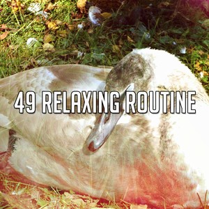 49 Relaxing Routine