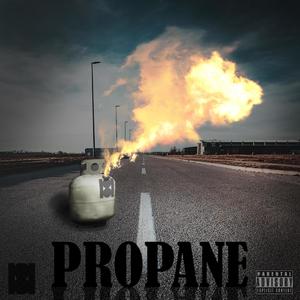 PROPANE (My Anthem) [Explicit]