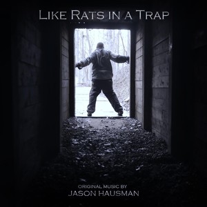 Like Rats in a Trap (Original Motion Picture Soundtrack)