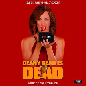 Deany Bean Is Dead (Original Motion Picture Soundtrack)