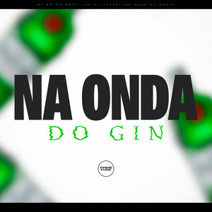 Na Onda Do Gin (Explicit)