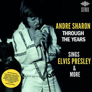 Through the Years - Sings Elvis Presley and More
