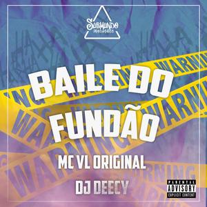 BAILE DO FUNDÃO (feat. MC VL ORIGINAL)