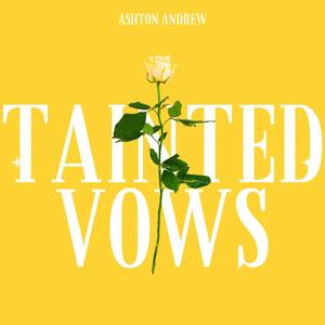 Tainted Vows (Explicit)