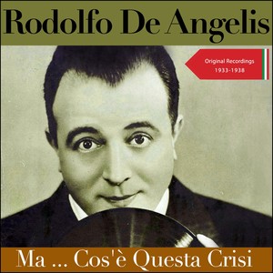 Ma...Cos'è Questa Crisi? (Original Recordings 1933 - 1938)