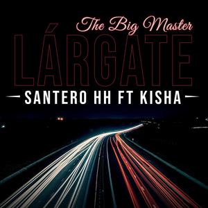Lárgate(feat. Kisha) (Explicit)