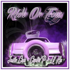 Ride on Foes (feat. Justin Case & Capital P) (Explicit)