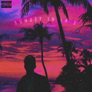 Sunset in LA 2 (Explicit)