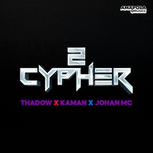 Cypher 2 (feat. Thadow, Kaman & Johan MC) [Explicit]