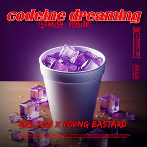 Codeine Dreaming (feat. Yovng Bastard) (Explicit)