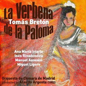 Tomás Bretón: La Verbena de la Paloma [Zarzuela en Un Acto] (1952)