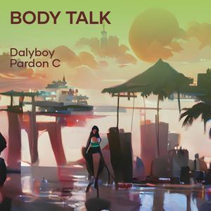 BODY TALK (feat. Pardon C) [Explicit]