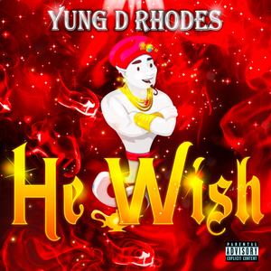 He Wish (Explicit)