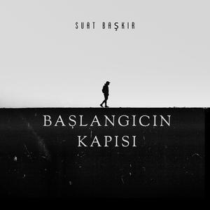 başlangıcın kapısı (feat. suat başkır)