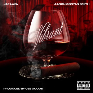Vibrant (feat. Aaron O’ Bryan Smith) (Explicit)