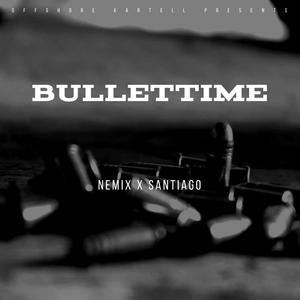 Bullettime (feat. Santiago) [Explicit]